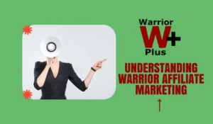 Understanding Warrior Affiliate Marketing