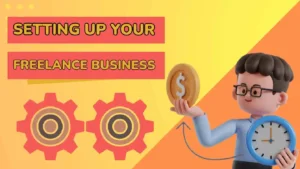 Setting Up Your Freelance Business