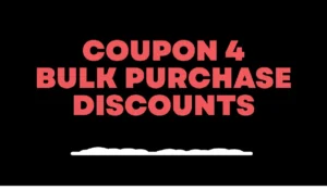 Coupon #4: Bulk Purchase Discounts