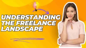 Understanding the Freelance Landscape