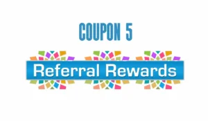 Coupon #5: Referral Rewards