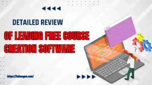 Detailed Review of Leading Free Course Creation Software