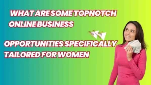 What are some profitable online Businesses for Women?